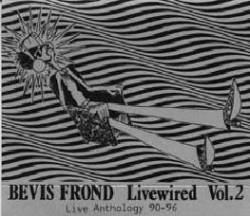 Bevis Frond : Livewired Vol. 2